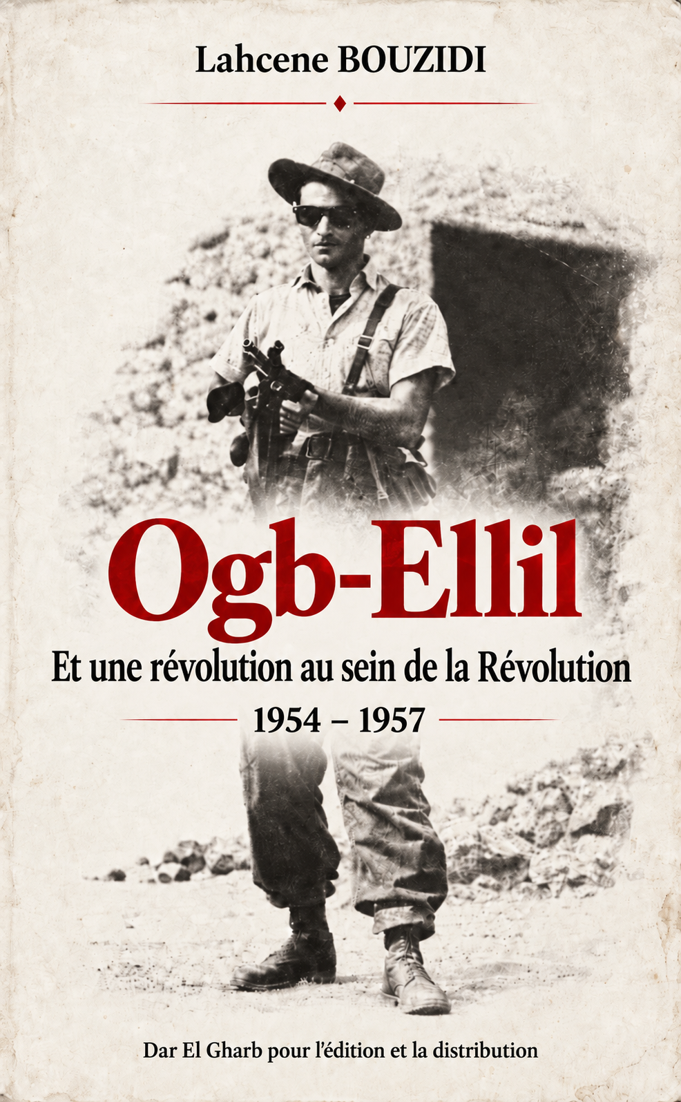 Ogb-Ellil — And a Revolution within the Revolution 1954–1957